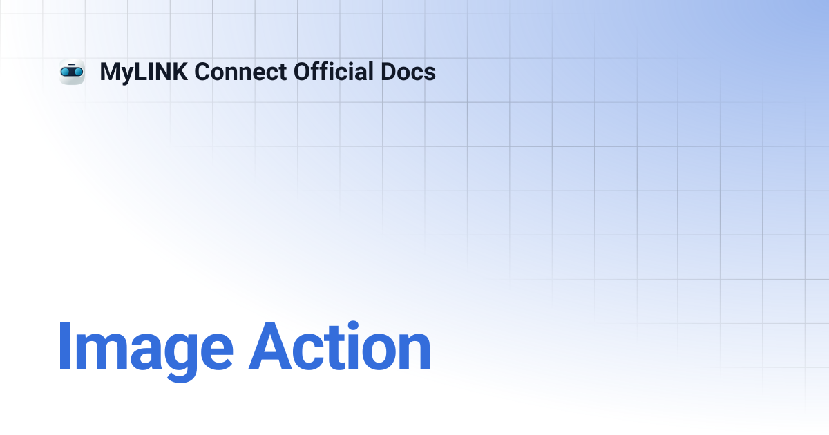 Image Action | MyLINK Connect Official Docs