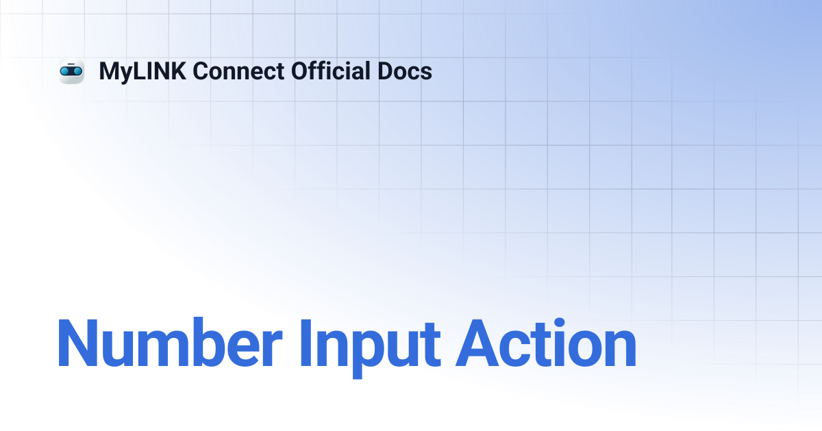 Number Input Action | MyLINK Connect Official Docs