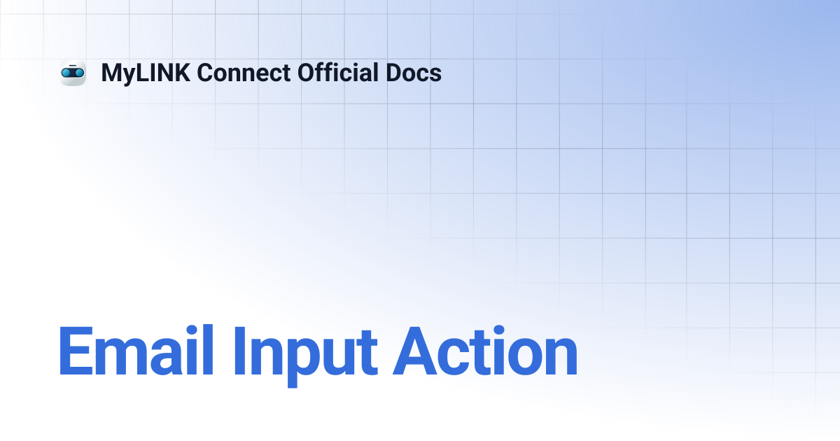 Email Input Action | MyLINK Connect Official Docs