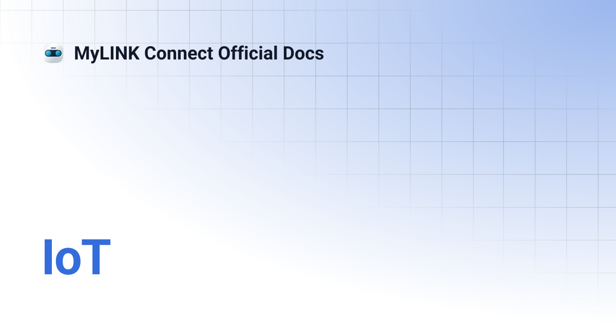 IoT | MyLINK Connect Official Docs