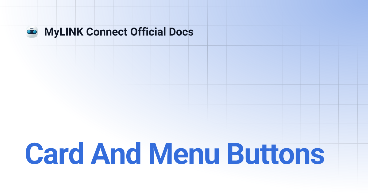 Card And Menu Buttons | MyLINK Connect Official Docs