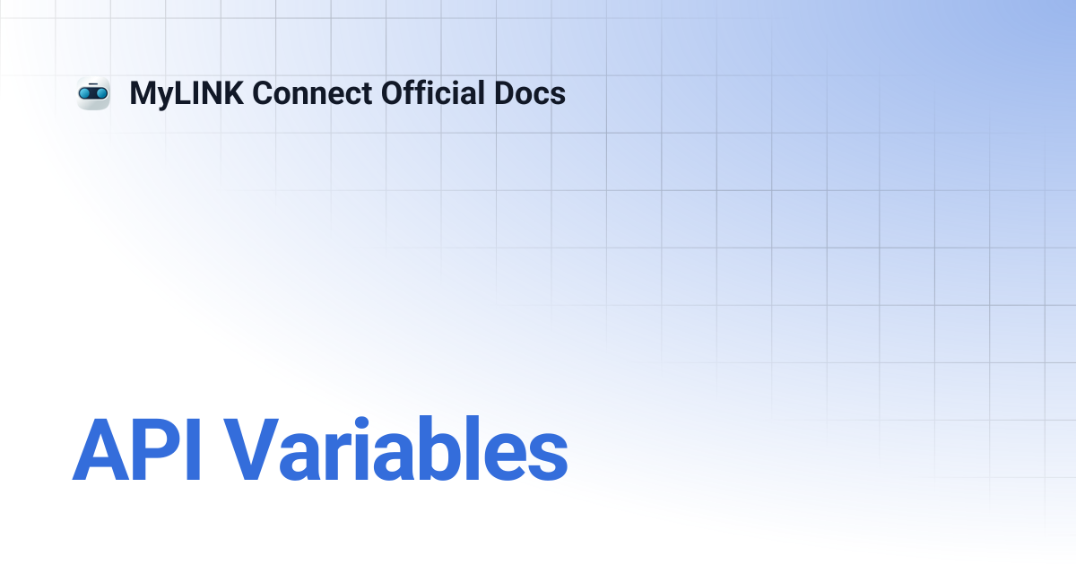 API Variables | MyLINK Connect Official Docs