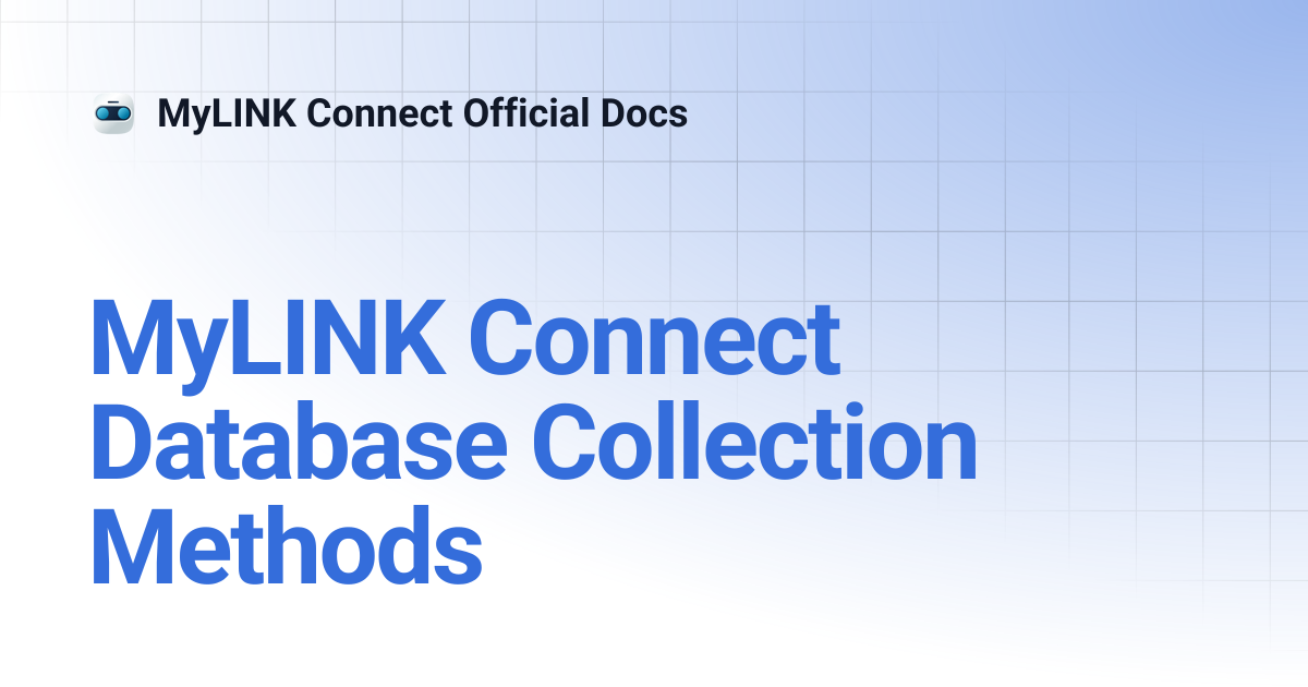 MyLINK Connect Database Collection Methods | MyLINK Connect Official Docs