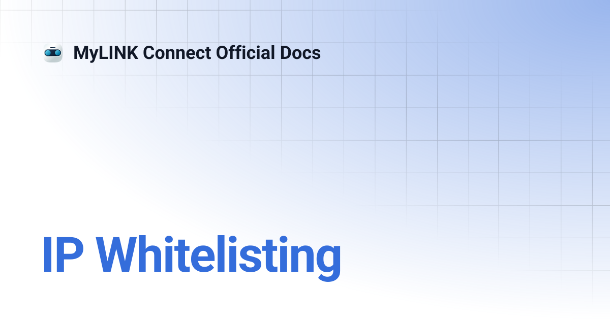 IP Whitelisting | MyLINK Connect Official Docs