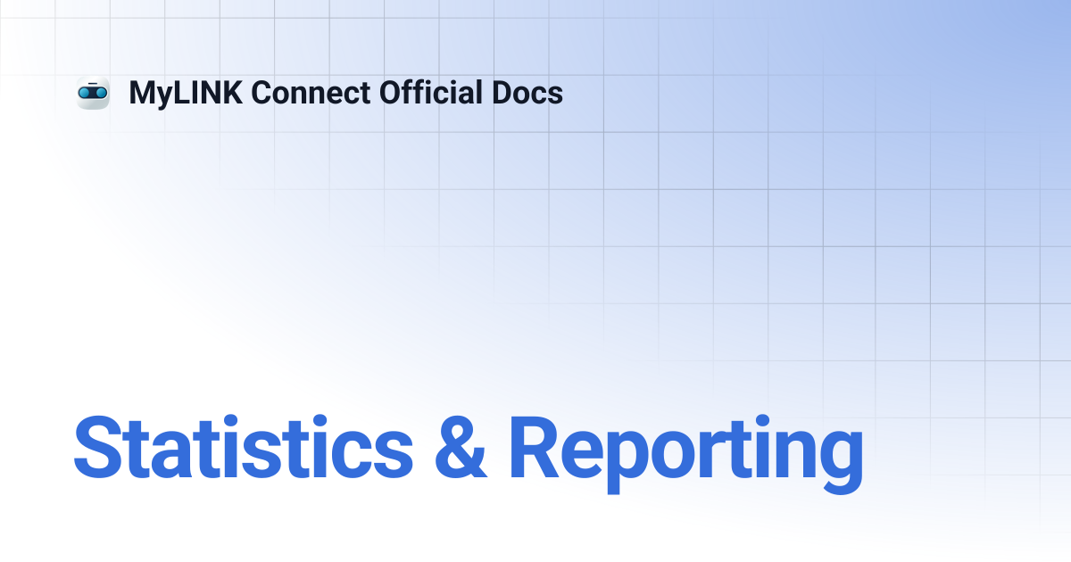 Statistics & Reporting | MyLINK Connect Official Docs